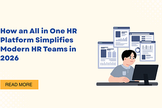 How an All in One HR Platform Simplifies Modern HR Teams in 2026