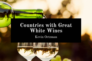 Countries with Great White Wines