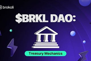 🥦 Our New Treasury Mechanics: $BRKL creates a casfhlow generating DAO 🏛