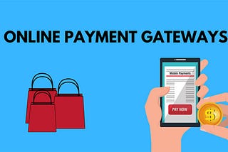 Online payment gateways
