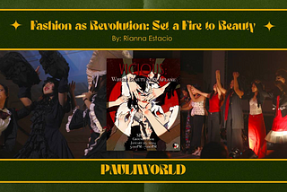 Fashion as Revolution: Set a Fire to Beauty