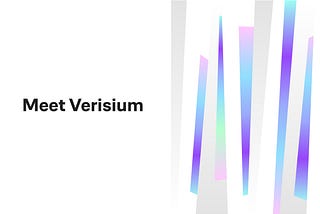 Verisium: Our Past, Present and Future