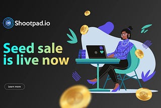Cardano Based unique IDO launchpad SHOOTPAD kicks off its $SHOOT Token Seed Sale amidst a lot of…