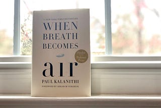 Paul Kalanithi Teaches Us More About Life than Death in When Breath Becomes Air