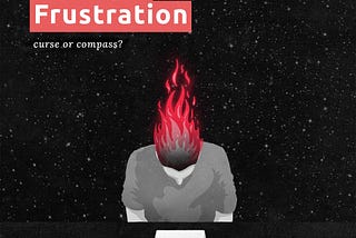 Creative Frustration