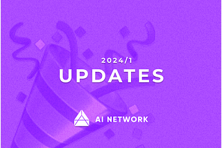 2024년 1월 AI Network Monthly Update