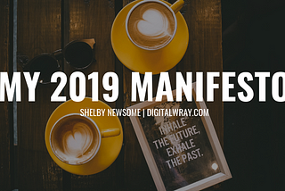 My 2019 Manifesto: A Year of Action