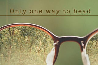 Only One Way to Head: