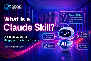 What Is a Claude Skill? A Simple Guide for Singapore Business Owners
