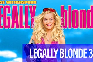 Legally Blonde 3: Marketing Executive Summary