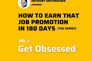 How to Earn that Job Promotion in 180 Days.