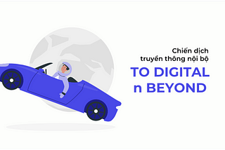 Internal PR plan “To digital n beyond”