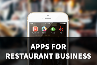 Must-have apps for restaurant business owner