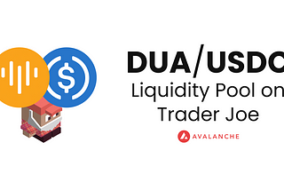 DUA/USDC Liquidity Pool on Trader Joe (Avalanche)