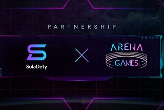 SolaDefy partners with Arena Games to transform the GameFi world