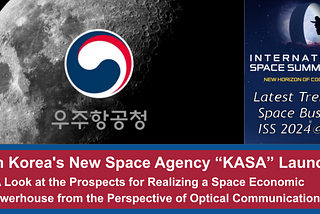 South Korea’s New Space Agency, KASA, Launched!