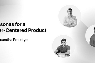 Personas for a User-Centered Product