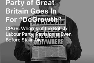 Whores of The Genocidal Labour Party, Revisionist Before Even Stalin Died — The Communist Party of…
