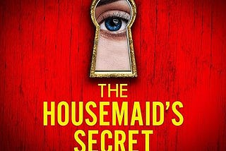 Book Summary Review Of : The Housemaid’s Secret