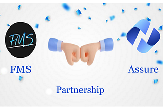 FMS and Assure’s partnership