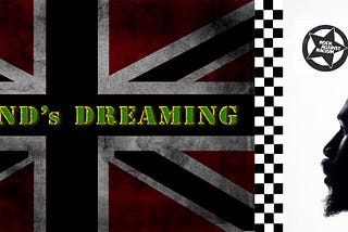 England’s Dreaming, Babylon’s Awakenings
