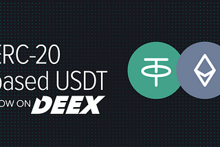 Listing of Tether ERC-20 on Deex Exchange
