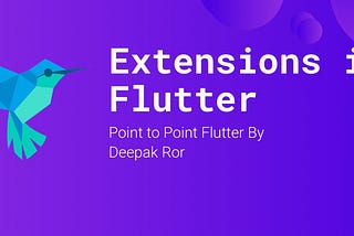 Extentions use in flutter