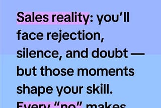 The reality of sales.