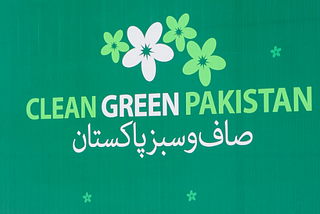 “CLEAN PAKISTAN AND GREEN PAKISTAN”