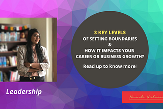 What are the 3 key levels of setting boundaries and how does it impact your career and business…