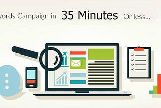 How to Optimize Your AdWords Campaigns in 35 Minutes or Less a Day