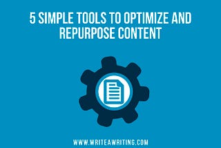 Repurpose, Optimize, Content Curation