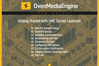 OvenMediaEngine — Getting Started with OME Docker Launcher