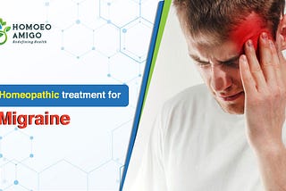 Welcome to Homoeo Amigo: Your Destination for Migraine Homeopathic Treatment in Delhi-NCR