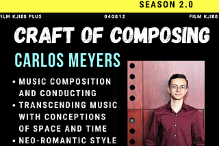 6-to-8 Podcast Season 2.0: #19 Carlos Meyers| Craft of Composing