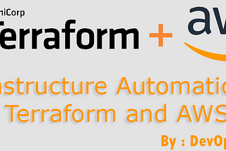 Infrastructure Automation with Terraform and AWS