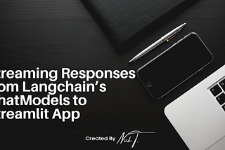 Streaming Responses from Langchain’s ChatModels to Streamlit App
