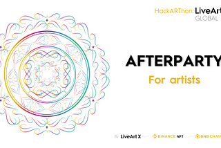 LiveArtX Global 100 AFTERPARTY