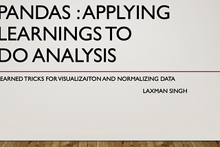 Pandas: Applying Learnings to do Analysis