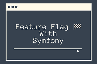 Feature Flag and Strategy pattern with the Symfony framework