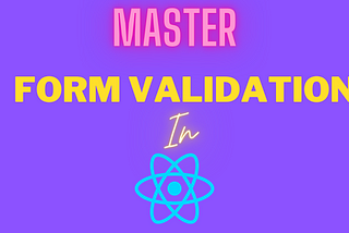 Master Form Validation in React.js