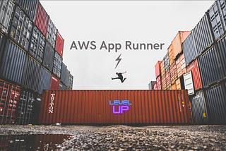 AWS App Runner — Fully Managed Container Service
