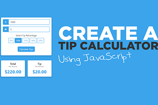 Create A Restaurant Bill and Tip Calculator in JavaScript