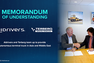 Aidrivers and Terberg team up to provide autonomous terminal truck in Asia and Middle East