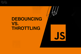 JavaScript Performance Optimization: Debounce vs Throttle Explained