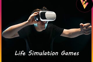 Speciality Of Life Simulation Games