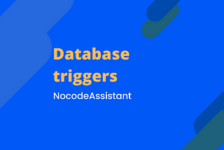 Database triggers and how to use them