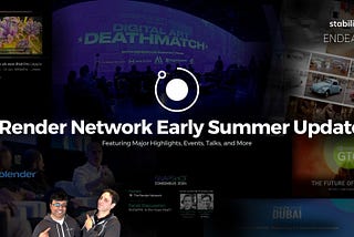 Render Network Summer Kickoff Update