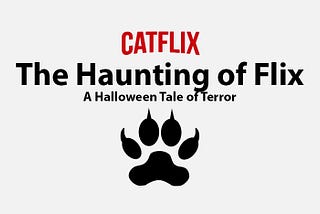 The Haunting of Flix: A Halloween Tale of Terror