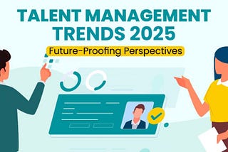 Top Talent Management Trends & Strategies in 2025